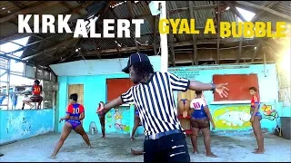 Kirk Alert - Gyal A Bubble {Official Video} HD