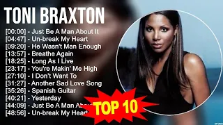 T.o.n.i B.r.a.x.t.o.n Greatest Hits ~ Top 100 Artists To Listen in 2023