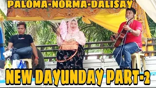 NEW DAYUNDAY PART-2-DALISAY-NORMA-PALOMA
