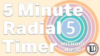 5 Minute Timer - Radial Timer (without music)