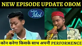 New Episode Update Of Indian Idol Season 14 Obom Tangu || Obom, Ananya, Adya, Subhadeep, Piyush