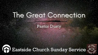 The Great Connection - Pastor Dusty