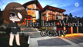 Her last words ll song by Courtney Parker ll gcmv (sad gacha music video) ll