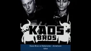 Kaos Bros vs Ketanoise - AmericanIdiot