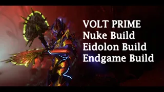 Volt Prime Ultimate Build Guide | INSANE NUKE | EIDOLON | ENDGAME Build 2023