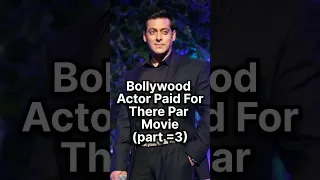 Bollywood actor paid for there par movie #youtubeshorts #explore #top10 #bollywood #top