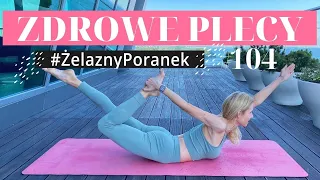 Zdrowe i mocne plecy | #ŻelaznyPoranek 104 | Ola Żelazo