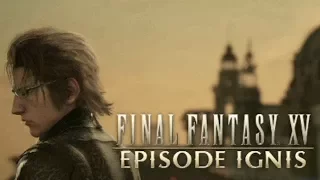 MAH BOI, IGGY! // FFXV Episode Ignis #1