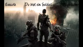 Execute - Du bist ein Soldat (Nightcore)