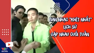 Ban nhạc "khét lẹt", nhìn Công Lý mà tưởng Wean Lê | Gặp nhau cuối tuần