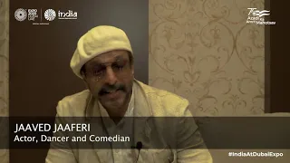 Expo 2020 Dubai | India Pavilion | Mr. Jaaved Jaaferi, One Of The Most Versatile Actors & Comedians