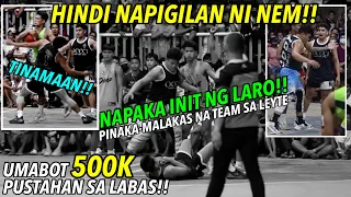 UMABOT 500K PUSTA SA LABAS! - GRABE INIT NG LABAN! - PINAKA MALAKAS NA TEAM SA LEYTE | S.2. vlog 369