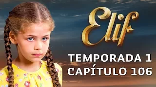Elif Temporada 1 Capítulo 106 | Español