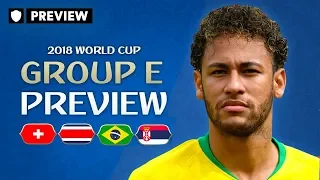 CAN NEYMAR LEAD BRAZIL TO REDEMPTION? | 2018 WORLD CUP PREVIEW | GROUP E