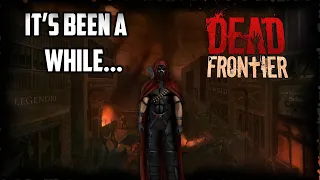 Dead Frontier 3D | It's Been A While...