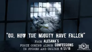 ALESANA - Oh, How The Mighty Have Fallen