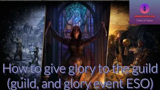 How to give glory to the Guild's (Guild, and Glory event ESO)