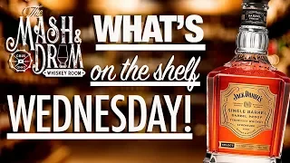 WHAT'S ON THE SHELF WEDNESDAY | Jack Daniel's Single Barrels