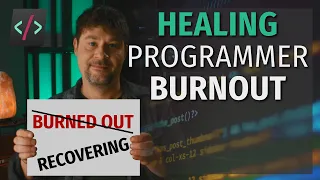 Healing From Burnout After 20 Years of Programming