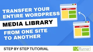 How To Transfer Media Library From One Site To Another In WordPress