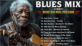 BLUES MIX [Lyric Album] - Top Slow Blues Music Playlist - Best Whiskey Blues Songs of All Time