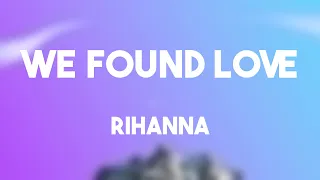 We Found Love - Rihanna [Visualized Lyrics] 🦀