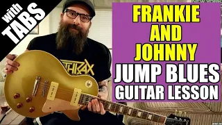 Frankie and Johnny - Jump Blues Guitar Lesson w/tabs