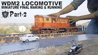 WDM2 INDIAN Locomotive Miniature Making.. Part-2