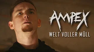 AMPEX - Welt Voller Müll [Offizielles Video]