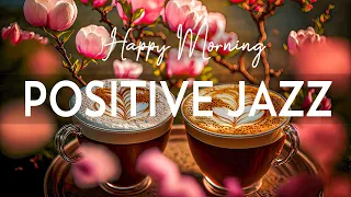 Happy Jazz ❄️ Positive Morning Bossa Nova Music & Sweet Piano Jazz Coffee in the Good new day,chill