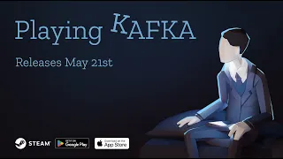 Playing Kafka, Last Teaser: The definitive Kafka videogame releases May 21st!