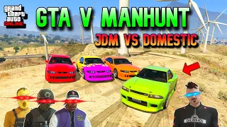 GTAV MANHUNT | JDM VS DOMESTIC