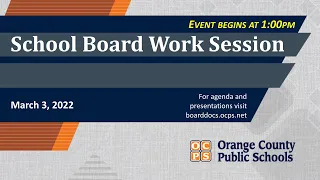 OCPS | 2022-03-03 - School Board Work Session