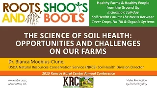 THE SCIENCE OF SOIL HEALTH - Dr. Bianca Moebius-Clune