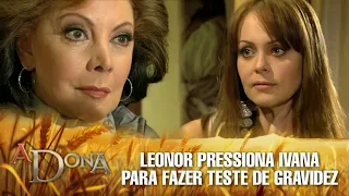 A Dona - Ivana é pressionada por Leonor á fazer teste de gravidez e vai embora da Fazenda Montesinos