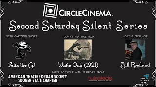 Circle Cinema 2nd Sat Silent: "White Oak" (1921) starring William S. Hart
