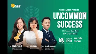 WEBINAR: CHIẾN LƯỢC HỌC-THI CFA LEVEL I-2024 - 𝐓𝐇𝐄 𝐂𝐎𝐌𝐌𝐎𝐍 𝐏𝐀𝐓𝐇 𝐓𝐎 𝐔𝐍𝐂𝐎𝐌𝐌𝐎𝐍 𝐒𝐔𝐂𝐂𝐄𝐒𝐒