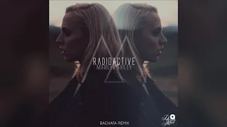 Madilyn Bailey - Radioactive (Bachata Remix) Miguel Angel DJ