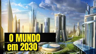 COMO SERA O MUNDO EM 2030 Top 10 TECNOLOGIAS DO FUTURO