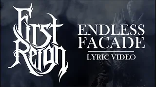 First Reign - Endless Facade (Lyric Video)