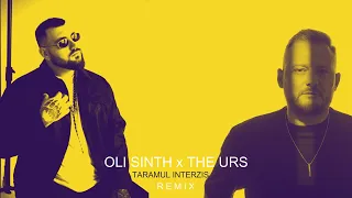 Oli Sinth ✖️ @The_Urs - Taramul Interzis | Remix