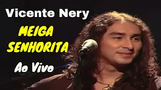 VICENTE NERY   MEIGA SENHORITA