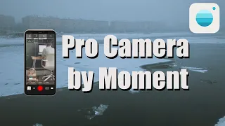 Как снимать видео и фото на телефон с приложением Moment