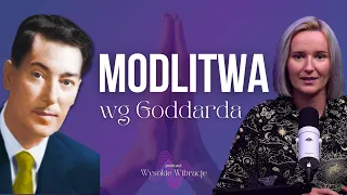 Jak się modlić? Rozmowa z Bogiem wg PRAWA ZAŁOŻENIA od Neville'a Goddarda | WYSOKIE WIBRACJE #180