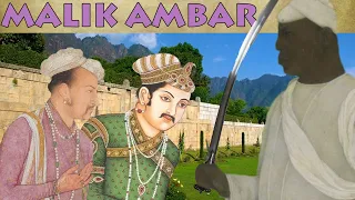 The Slave Who Defeated Emperors | The Life & Times of Malik Ambar