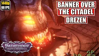 Pathfinder Wrath of the Righteous [Banner over the Citadel - Drezen] Gameplay Walkthrough Full Game