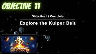 BEYOND Objective 11 - Explore the Kuiper Belt | Cell to Singularity