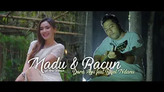 Dara Ayu Ft. Bajol Ndanu - Madu Dan Racun (Official Music Video)