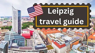 Leipzig travel guide - the coolest city in East Germany