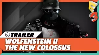 Wolfenstein II: The New Colossus - Collector's Edition Trailer | E3 2017